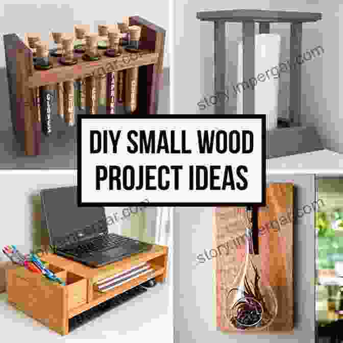 A Variety Of Completed DIY Woodworking Projects Including Furniture, Home Decor, And Outdoor Structures WOODWORKING AND JOINERY: A Complete Guide To Understanding Wood And Making Amazing DIY Projects