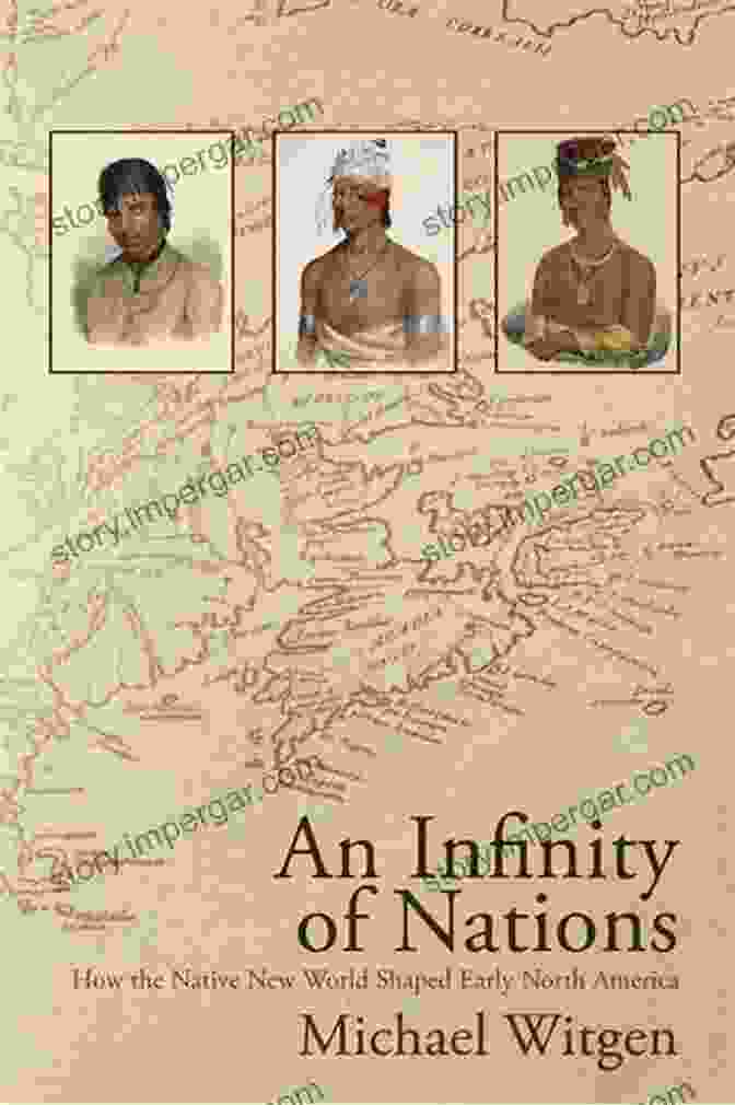 An Infinity Of Nations Book Cover An Infinity Of Nations: How The Native New World Shaped Early North America (Early American Studies)