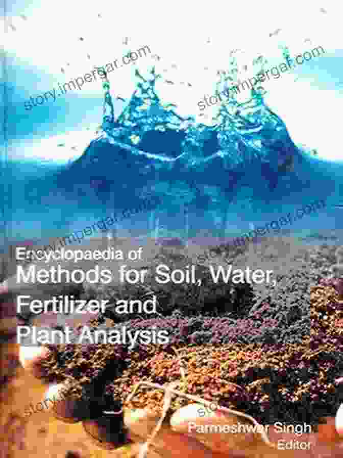 Cover Of The Encyclopaedia Of Methods For Soil, Water, Fertilizer And Plants Analysis Encyclopaedia Of Methods For Soil Water Fertilizer And Plants Analysis (Fertilizer And Irrigation Analysis For Crop Production)