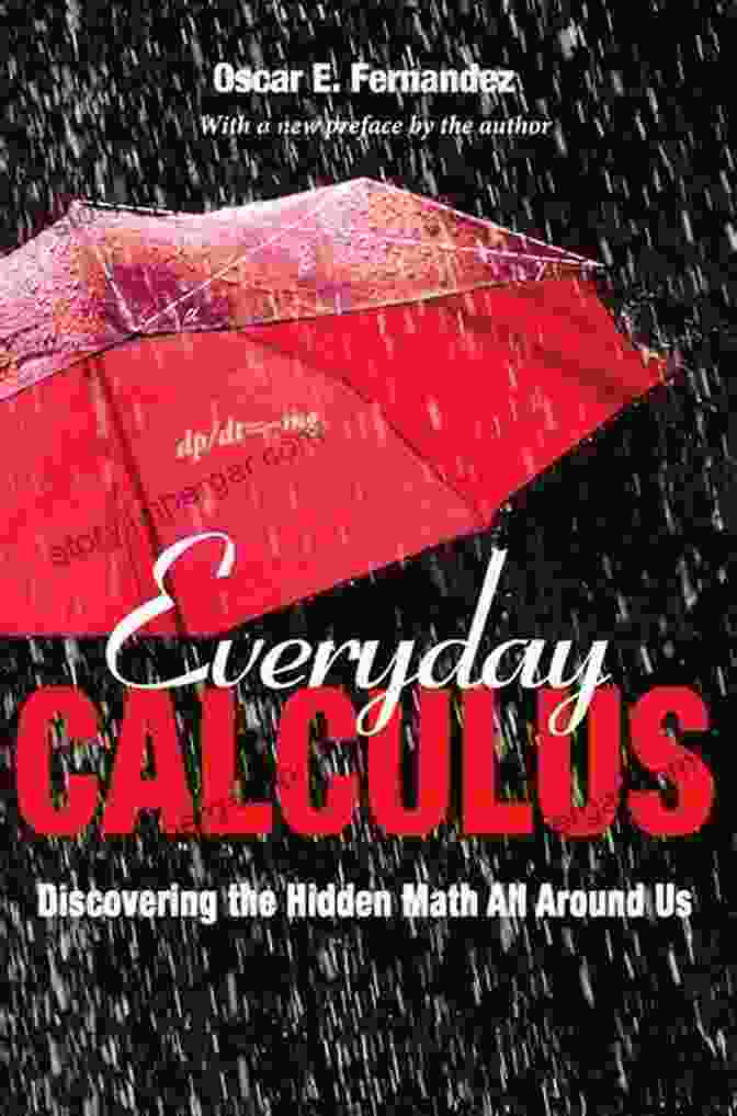 Discovering The Hidden Math All Around Us Book Cover Everyday Calculus: Discovering The Hidden Math All Around Us