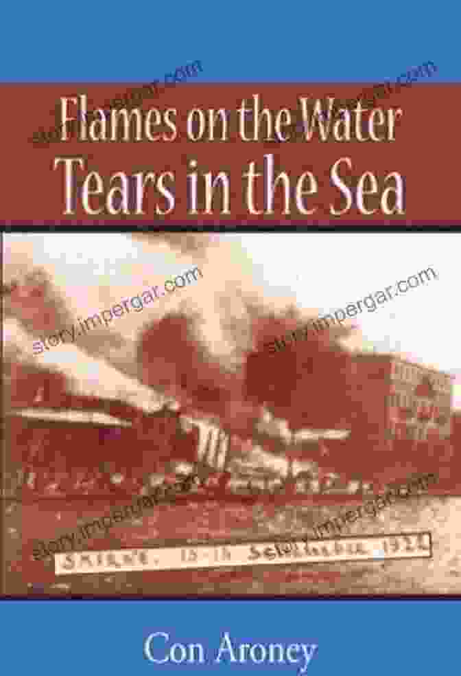 Flames On The Water, Tears In The Sea Book Cover Flames On The Water Tears In The Sea