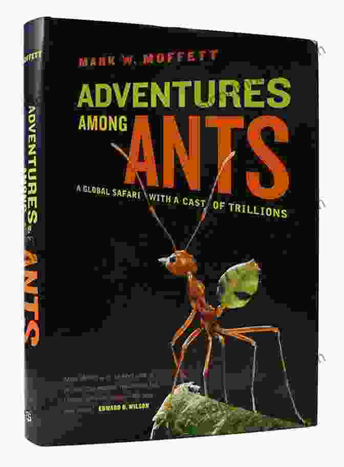 Global Safari With Cast Of Trillions Book Cover Featuring A Vibrant Illustration Of Microorganisms Against A Backdrop Of Earth Adventures Among Ants: A Global Safari With A Cast Of Trillions