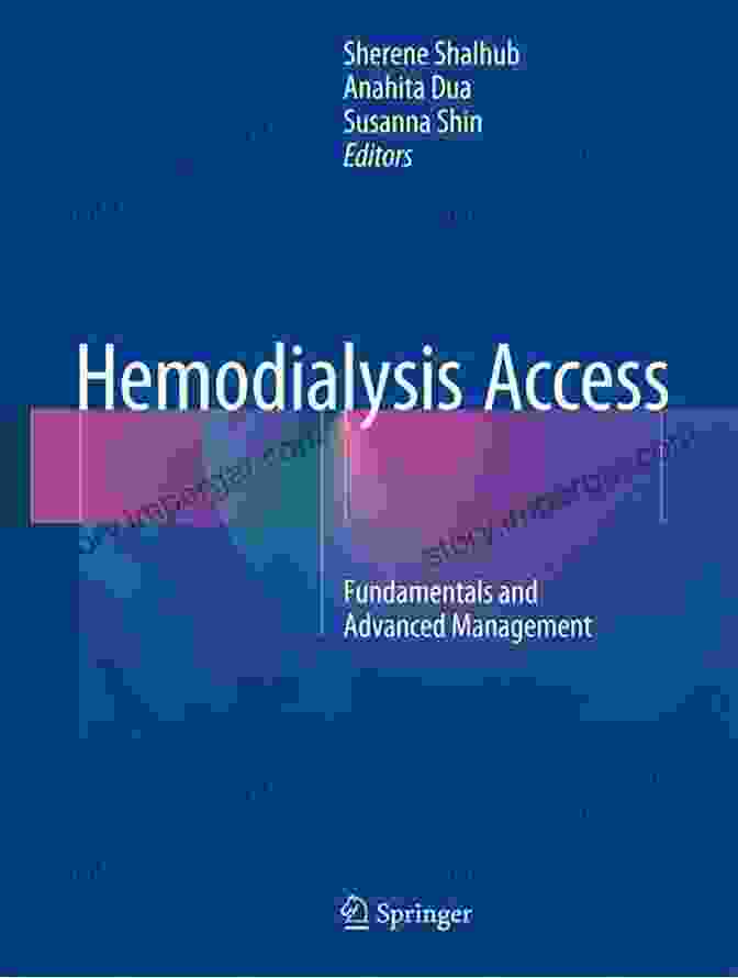 Hemodialysis Access Fundamentals And Advanced Management Hemodialysis Access: Fundamentals And Advanced Management