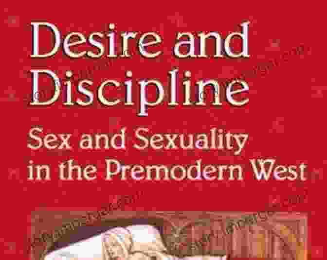 Image Depicting The Diverse Expressions Of Sexual Desire In Premodern Societies, Including Same Sex Relationships, Arranged Marriages, And Religious Rituals Getting Medieval: Sexualities And Communities Pre And Postmodern (Series Q)