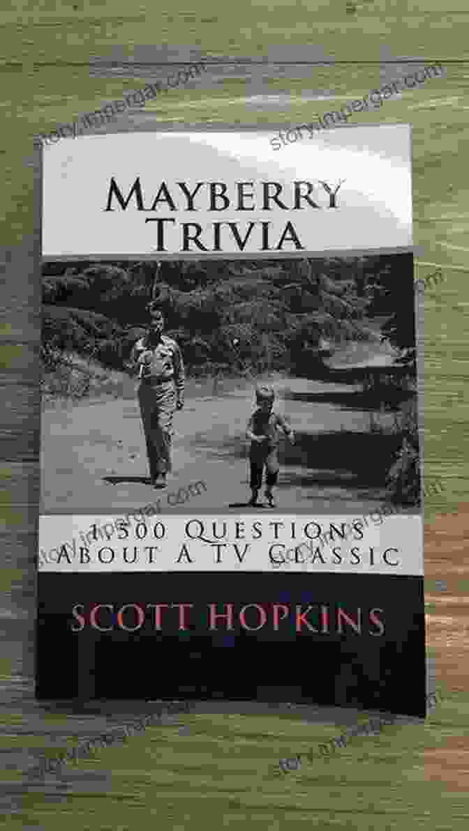 Mayberry Trivia Book Cover Mayberry Trivia: 1 500 Questions About A TV Classic