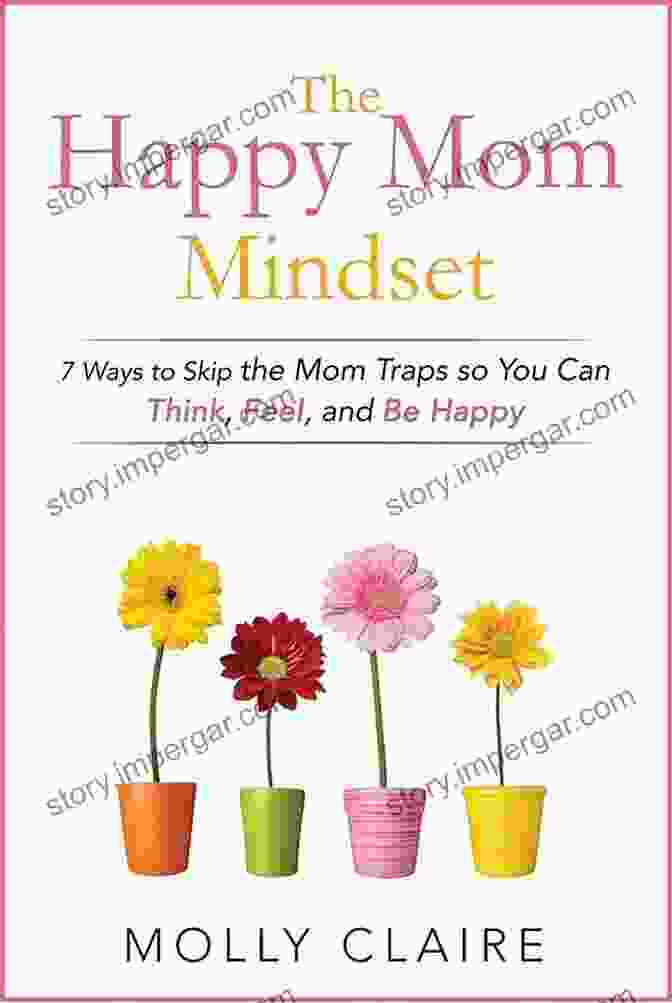 Mother Reading The Happy Mom Mindset: 7 Ways To Skip The Mom Traps So You Can Think Feel And Be Happy