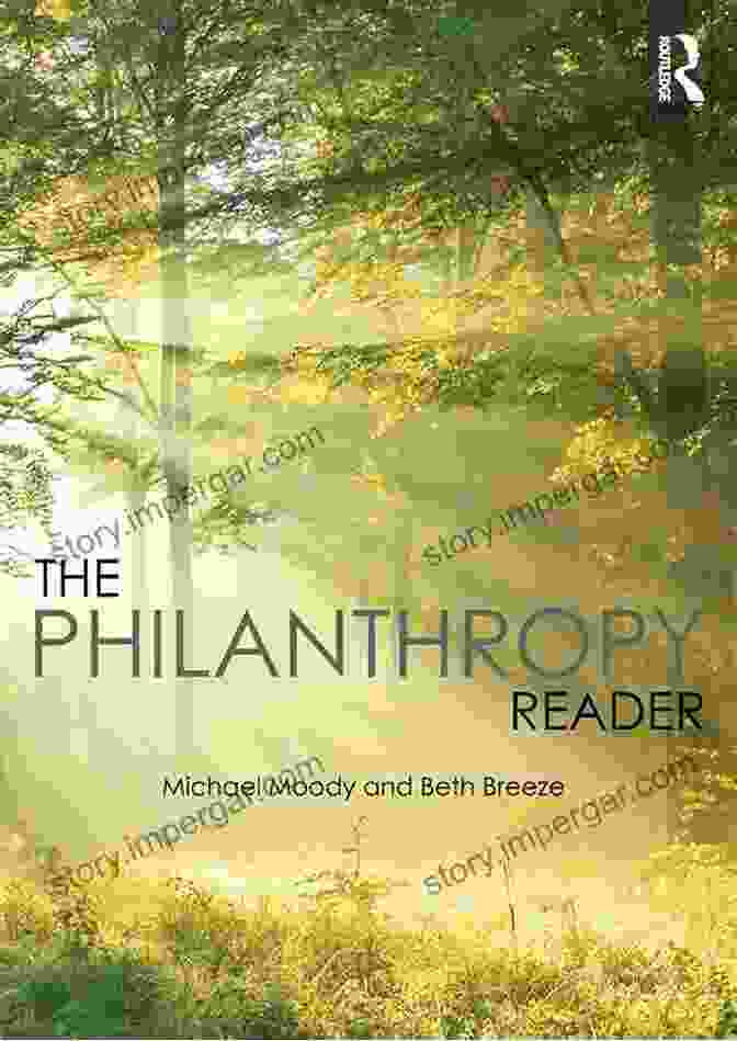 Practices Of Philanthropy The Philanthropy Reader Michael Moody