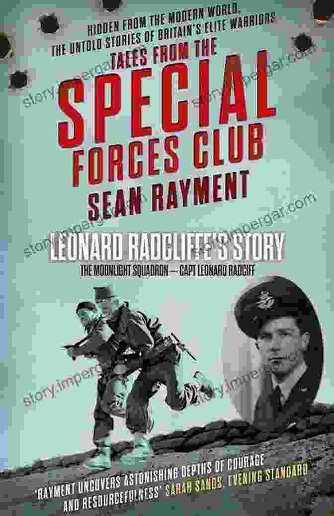 Squadron Leader Leonard Ratcliff Undergoing Rigorous Training, Honing His Exceptional Skills And Preparing For The Most Demanding Missions. The Moonlight Squadron: Squadron Leader Leonard Ratcliff (Tales From The Special Forces Shorts 3)