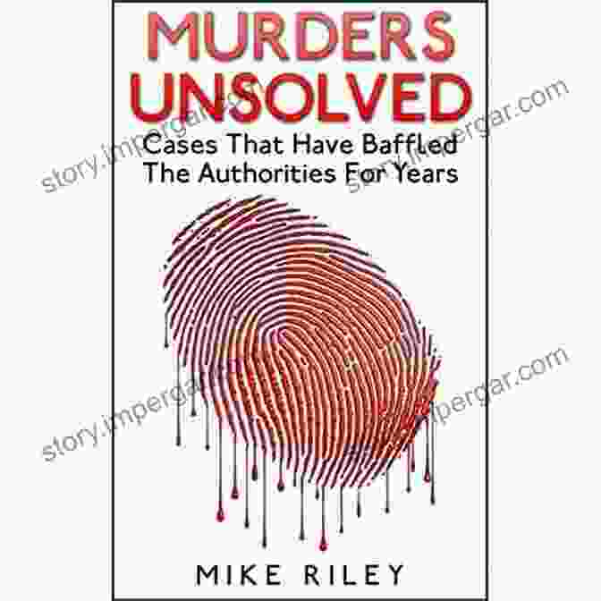 The Black Dahlia Murders Unsolved: Cases That Have Baffled The Authorities For Years Famous True Crimes Unsolved Mysteries And Murders (Murder Scandals And Mayhem 3)