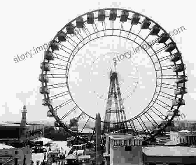 The Iconic Ferris Wheel, A Symbol Of American Ingenuity And A Highlight Of The Columbian Exposition. Photo Of Chicago World S Columbian Exposition 1893: (More Than 100 Historic Photos) (columbian Exposition 1893 Chicago 1890 S 1893 Worlds Fair 1893 Chicago Worlds Fair Worlds Fair Chicago)