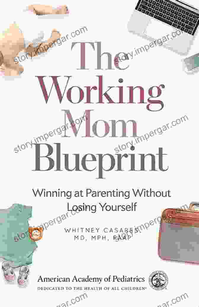 The Working Mom Blueprint Book Cover Featuring A Confident Working Mom Balancing Her Laptop And Child The Working Mom Blueprint: Winning At Parenting Without Losing Yourself