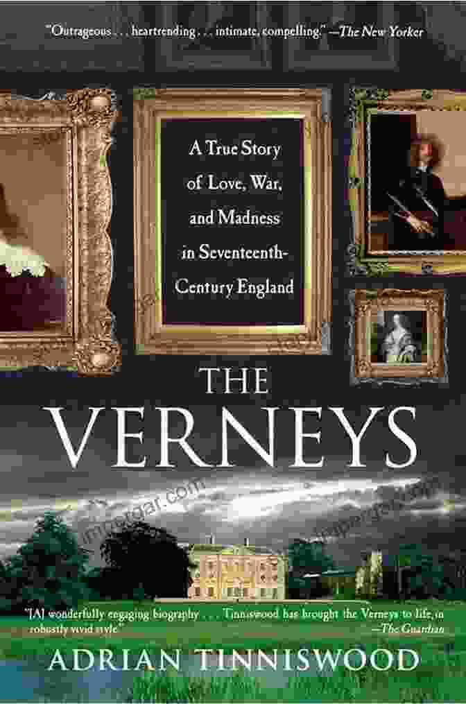 True Story Of Love War And Madness In Seventeenth Century England Book Cover The Verneys: A True Story Of Love War And Madness In Seventeenth Century England