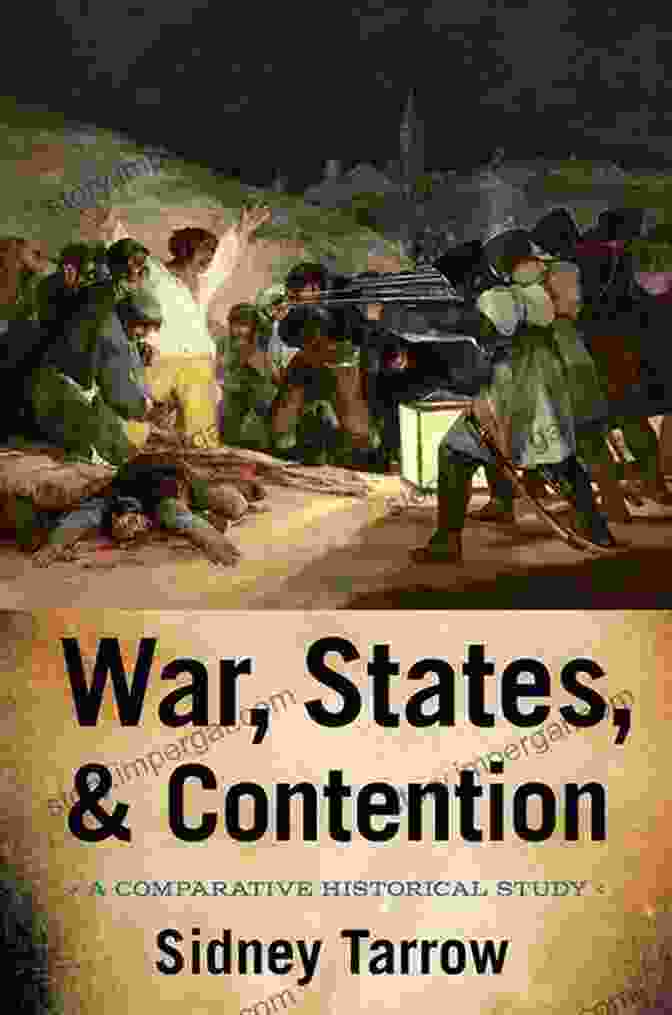 War, States, And Contention: A Comparative Historical Study Book Cover Depicting A Battle Scene With Ancient Soldiers And A Map In The Background War States And Contention: A Comparative Historical Study