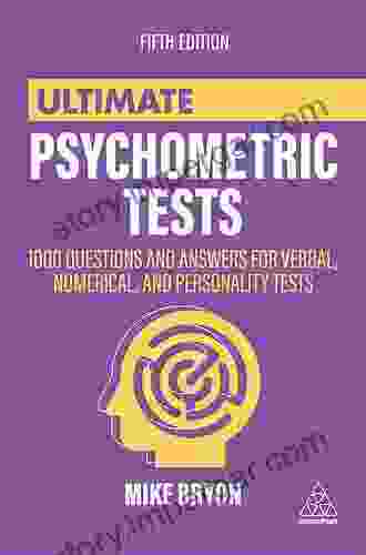 Ultimate Psychometric Tests: 1000 Questions and Answers for Verbal Numerical and Personality Tests (Ultimate Series)