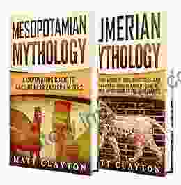 Mesopotamian Myths: A Captivating Guide to Myths from Mesopotamia and Sumerian Mythology