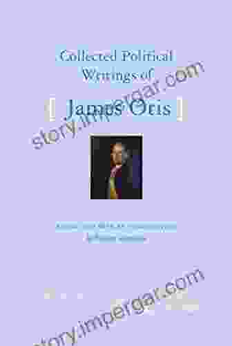 Collected Political Writings Of James Otis