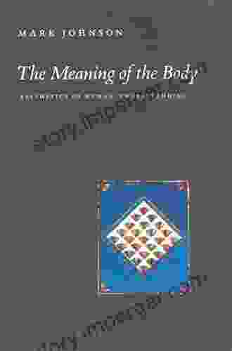 The Meaning Of The Body: Aesthetics Of Human Understanding