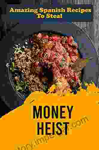 Money Heist: Amazing Spanish Recipes To Steal: Cooking Show Competitions