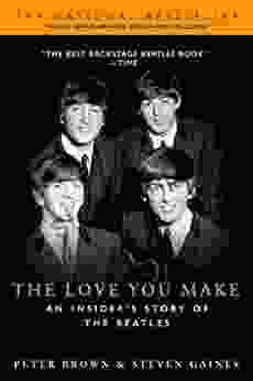 The Love You Make: An Insider S Story Of The Beatles