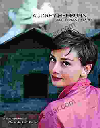 Audrey Hepburn An Elegant Spirit: A Son Remembers