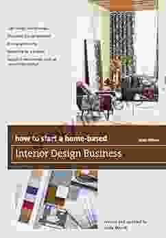 How To Start A Home Based Interior Design Business (Home Based Business Series)