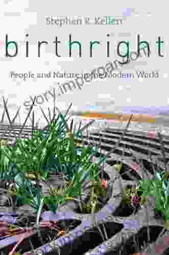 Birthright: People and Nature in the Modern World