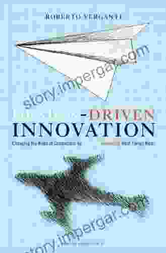 Design Driven Innovation: Changing The Rules Of Competition By Radically Innovating What Things Mean