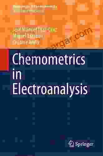 Chemometrics In Electroanalysis (Monographs In Electrochemistry)