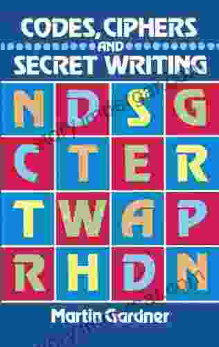 Codes Ciphers and Secret Writing (Dover Children s Activity Books)