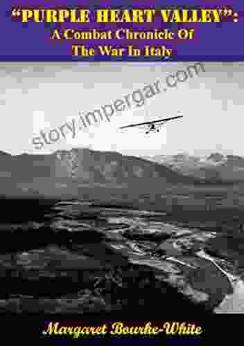 Purple Heart Valley : A Combat Chronicle Of The War In Italy