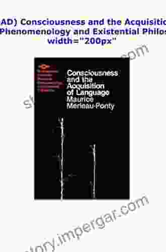 Consciousness And The Acquisition Of Language (Studies In Phenomenology And Existential Philosophy)