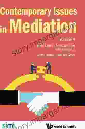 Contemporary Issues In Mediation Volume 4