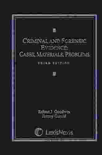 Criminal And Forensic Evidence Robert J Goodwin