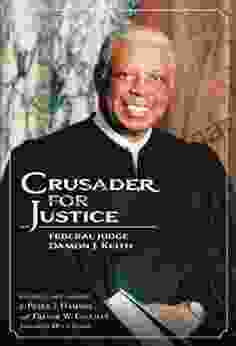 Crusader For Justice: Federal Judge Damon J Keith