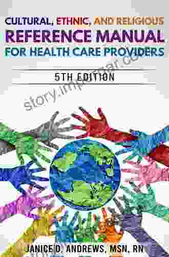 Cultural Ethnic And Religious Reference Manual For Healthcare Providers