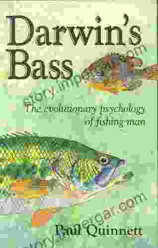 Darwin s Bass The evolutionary psychology of a fishing man