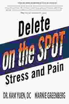 Delete Stress And Pain On The Spot