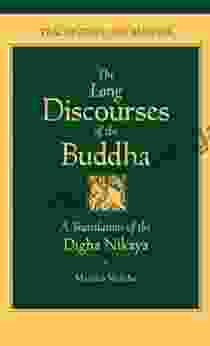 The Long Discourses Of The Buddha: A Translation Of The Digha Nikaya (The Teachings Of The Buddha)