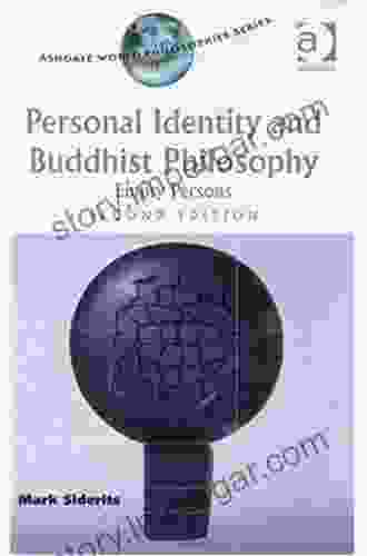 Personal Identity and Buddhist Philosophy: Empty Persons (Ashgate World Philosophies Series)