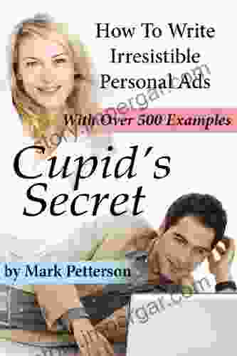 Cupid S Secret: How To Write Compelling Personal Ads