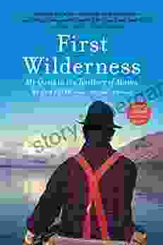 First Wilderness Revised Edition: My Quest in the Territory of Alaska