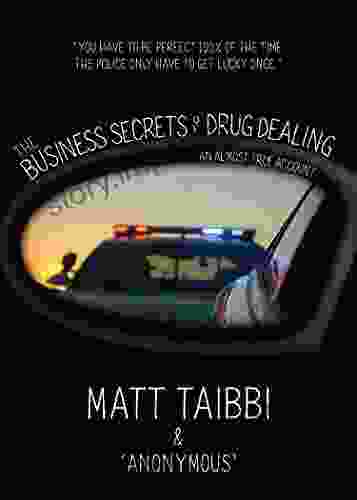 The Business Secrets of Drug Dealing: An Almost True Account