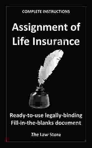 Assignment Of Life Insurance: Ready To Use Legally Binding Fill In The Blanks Document