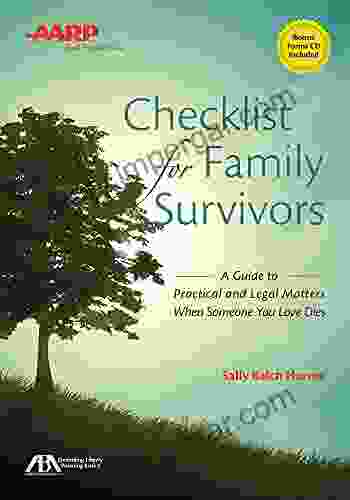 ABA/AARP Checklist For Family Survivors: A Guide To Practical And Legal Matters When Someone You Love Dies