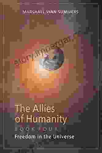 The Allies Of Humanity Four: Freedom In The Universe