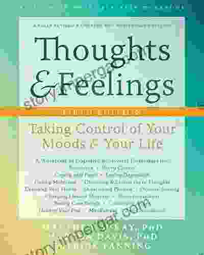 Thoughts and Feelings: Taking Control of Your Moods and Your Life