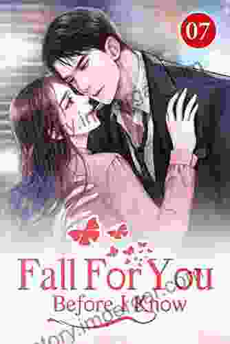 Fall For You Before I Know 7: He Should Be With Me Next Few Days