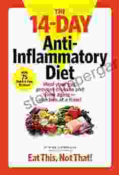 The 14 Day Anti Inflammatory Diet: Heal Your Gut Prevent Disease And Slow Aging One Bite At A Time