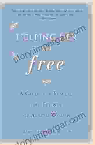 Helping Her Get Free: A Guide For Families And Friends Of Abused Women