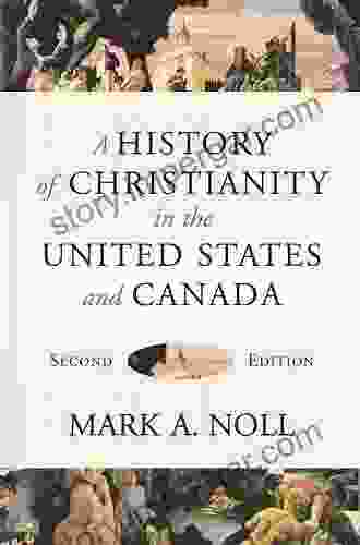 A History of Christianity in the United States and Canada